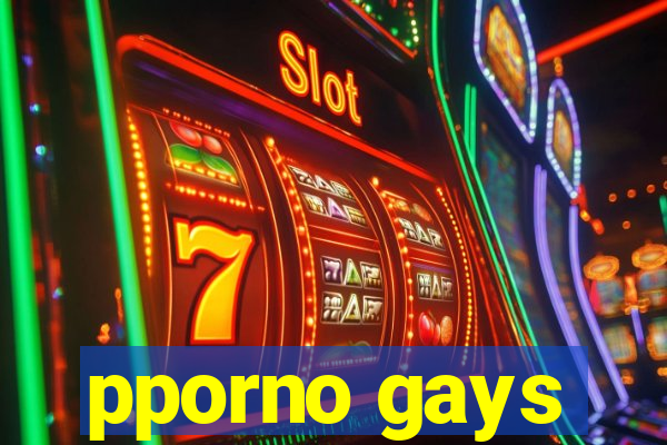 pporno gays